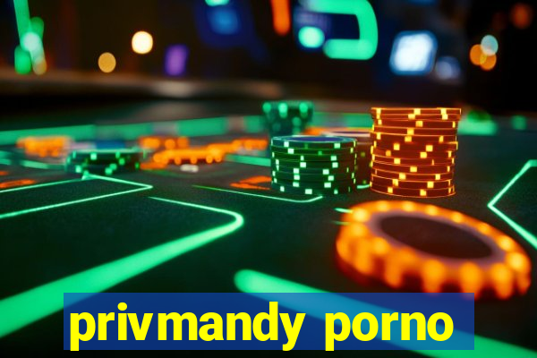 privmandy porno